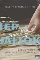 IEP Jaltok, 80 let: Básně maršalské dcery - IEP Jaltok, 80: Poems from a Marshallese Daughter
