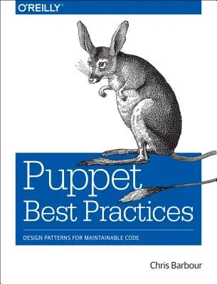Loutkové osvědčené postupy: Návrhové vzory pro udržovatelný kód - Puppet Best Practices: Design Patterns for Maintainable Code