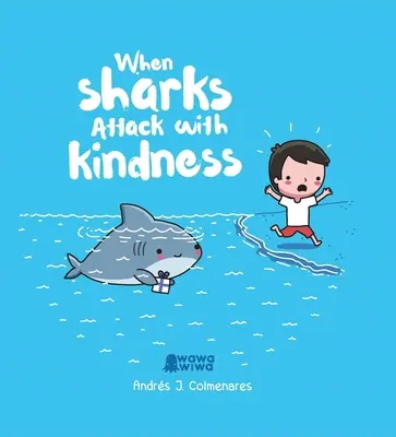 Když žraloci útočí laskavě - When Sharks Attack with Kindness