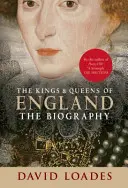 Angličtí králové a královny: Životopisy - The Kings & Queens of England: The Biography