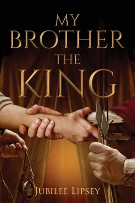 Můj bratr, král - My Brother, the King