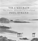 Tir a'Mhurain - Vnější Hebridy ve Skotsku - Tir a'Mhurain - The Outer Hebrides of Scotland