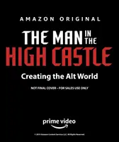 Muž na vysokém hradě: Vytváření světa Alt - The Man in the High Castle: Creating the Alt World