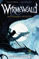 Wyrmeweald: Returner's Wealth (Bohatství navrátilce) - Wyrmeweald: Returner's Wealth