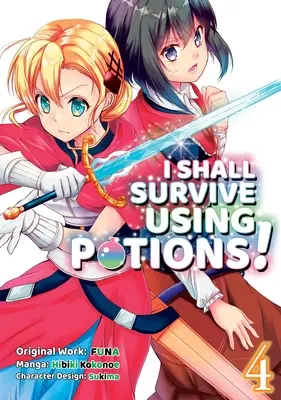 Přežiji pomocí lektvarů (Manga) 4. díl - I Shall Survive Using Potions (Manga) Volume 4
