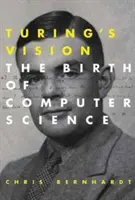Turingova vize: Zrození informatiky - Turing's Vision: The Birth of Computer Science