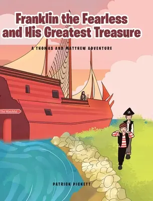 Franklin Neohrožený a jeho největší poklad: Neohrožený neohrožený: Dobrodružství Tomáše a Matouše - Franklin the Fearless and His Greatest Treasure: A Thomas and Matthew Adventure