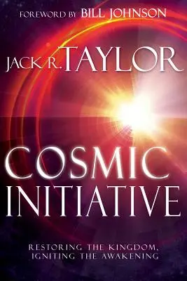 Kosmická iniciativa: Obnovení království, zažehnutí probuzení - Cosmic Initiative: Restoring the Kingdom, Igniting the Awakening
