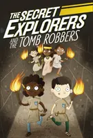 Tajní průzkumníci a vykradači hrobek - Secret Explorers and the Tomb Robbers