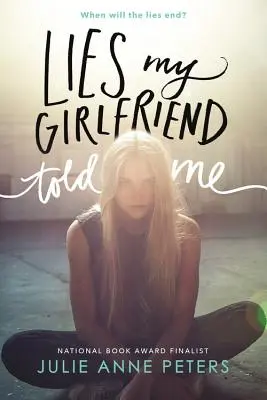 Lži, které mi řekla moje přítelkyně - Lies My Girlfriend Told Me