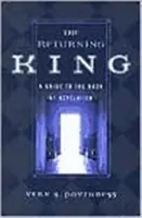 Návrat krále: Průvodce knihou Zjevení - The Returning King: A Guide to the Book of Revelation