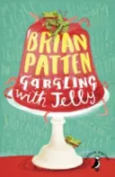 Kloktání želé - Sbírka básní - Gargling with Jelly - A Collection of Poems