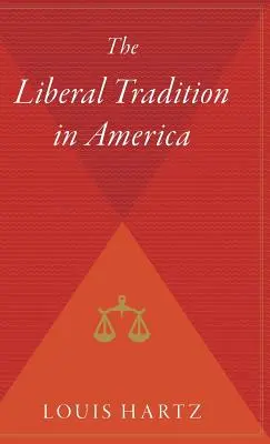 Liberální tradice v Americe - The Liberal Tradition in America