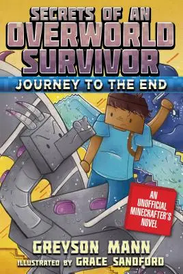 Cesta na konec: Tajemství přeživšího z Overworldu, kniha šestá - Journey to the End: Secrets of an Overworld Survivor, Book Six
