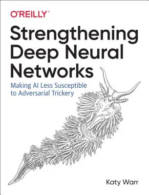 Posilování hlubokých neuronových sítí: Udělejte umělou inteligenci méně náchylnou k podvodům protivníků. - Strengthening Deep Neural Networks: Making AI Less Susceptible to Adversarial Trickery