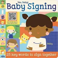 Ano, miláčku! Znakování dětí - Yes Baby! Baby Signing