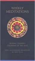 Týdenní meditace: Kalendář duše Rudolfa Steinera„ s doprovodnými úvahami“ (Cw. - Weekly Meditations: Rudolf Steiner's calendar of the Soul