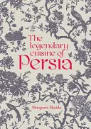 Legendární kuchyně Persie - The Legendary Cuisine of Persia