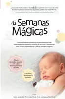 As Semanas Magicas: Jak odhadnout nejdůležitější semestry rozvoje dítěte v prvních 20 měsících života a jak je proměnit (Como Estimular as Semanas de Desenvolvimento Mais Importantes Nos Primeiros 20 Meses Do Seu Beb E Transformar Essas) 1 - As Semanas Magicas: Como Estimular as Semanas de Desenvolvimento Mais Importantes Nos Primeiros 20 Meses Do Seu Beb E Transformar Essas 1