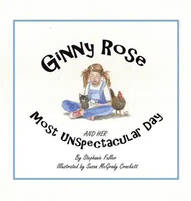 Ginny Rose a její nejnepěknější den - Ginny Rose and Her Most Unspectacular Day