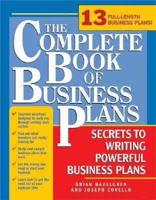 Kompletní kniha podnikatelských plánů: Jednoduché kroky k napsání výkonných podnikatelských plánů. - The Complete Book of Business Plans: Simple Steps to Writing Powerful Business Plans