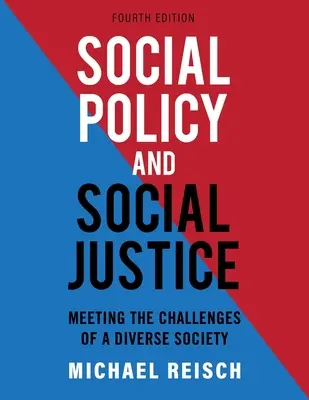 Sociální politika a sociální spravedlnost: Sociální politika a sociální práce v různorodé společnosti (Social Social Working Working: Working and Working in a Diverse Society). - Social Policy and Social Justice: Meeting the Challenges of a Diverse Society