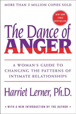 Tanec hněvu: Taneček hněvu: Průvodce ženy, jak změnit vzorce intimních vztahů - The Dance of Anger: A Woman's Guide to Changing the Patterns of Intimate Relationships