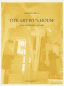 Umělcův dům: Od pracoviště k uměleckému dílu - The Artist's House: From Workplace to Artwork