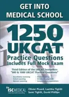 Dostaňte se na lékařskou fakultu - 1250 cvičných otázek UKCAT. Obsahuje celou zkušební zkoušku - Get into Medical School - 1250 UKCAT Practice Questions. Includes Full Mock Exam