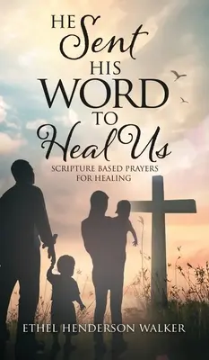 Poslal své slovo, aby nás uzdravilo - He Sent His Word to Heal Us