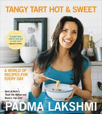Tangy Tart Hot and Sweet: Svět receptů na každý den - Tangy Tart Hot and Sweet: A World of Recipes for Every Day