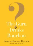 Guru pije bourbon? - The Guru Drinks Bourbon?