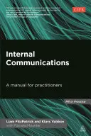 Interní komunikace: Příručka pro praktiky - Internal Communications: A Manual for Practitioners