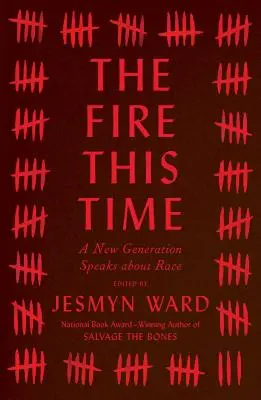 Tentokrát oheň: Nová generace mluví o rase - The Fire This Time: A New Generation Speaks about Race