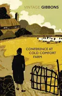 Konference na farmě Cold Comfort - Conference at Cold Comfort Farm