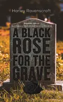 Černá růže pro hrob - A Black Rose for the Grave