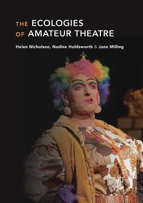 Ekologie amatérského divadla - The Ecologies of Amateur Theatre