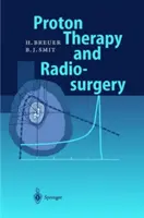 Protonová terapie a radiochirurgie - Proton Therapy and Radiosurgery