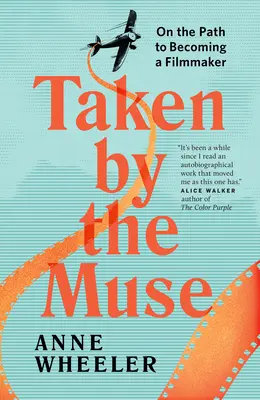Uchvácena múzou: Na cestě k filmovému řemeslu - Taken by the Muse: On the Path to Becoming a Filmmaker