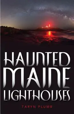 Strašidelné majáky v Maine - Haunted Maine Lighthouses