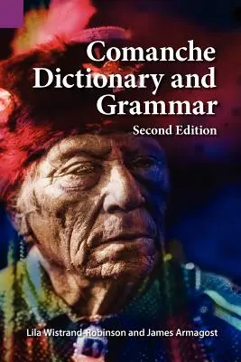 Komančský slovník a gramatika, druhé vydání - Comanche Dictionary and Grammar, Second Edition