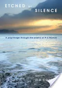 Vydlabané ticho: S. Thomas: Poutě po poezii R. S. Thomase - Etched by Silence: A Pilgrimage Through the Poetry of R. S. Thomas