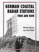 Německé pobřežní radarové stanice dříve a nyní - German Coastal Radar Stations Then and Now
