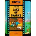 Tintin a jezero žraloků - Tintin and the Lake of Sharks