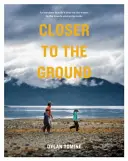 Blíže k zemi: Rok rodiny v přírodě na vodě, v lese a u stolu - Closer to the Ground: An Outdoor Family's Year on the Water, in the Woods and at the Table