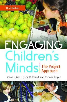Zapojení dětské mysli: Projektový přístup - Engaging Children's Minds: The Project Approach