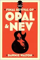 Závěrečné oživení Opalu a Neva - Final Revival of Opal & Nev