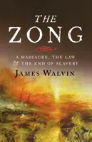 Zong: Zong: masakr, zákon a konec otroctví - The Zong: A Massacre, the Law and the End of Slavery