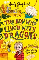 Chlapec, který žil s draky (The Boy Who Grew Dragons 2) - Boy Who Lived with Dragons (The Boy Who Grew Dragons 2)