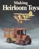 Výroba dědičných hraček - Making Heirloom Toys